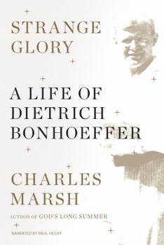 Audio CD Strange Glory: A Life of Dietrich Bonhoeffer Book