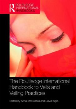 Hardcover The Routledge International Handbook to Veils and Veiling Book