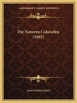 Die Neueren Cokesofen (1892)