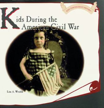 Hardcover Kids During the American Civil War Book