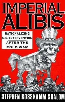 Paperback Imperial Alibis: Rationalizing U.S. Intervention After the Cold War Book
