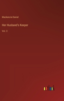 Hardcover Her Husband's Keeper: Vol. 3 Book
