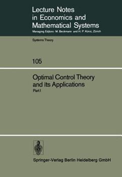 Paperback Optimal Control Theory and Its Applications: Proceedings of the Fourteenth Biennial Seminar of the Canadian Mathematical Congress University of Wester Book