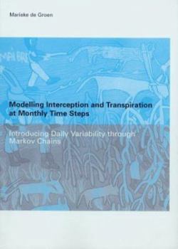 Modelling Interception and Transpiration at Monthly Time Steps (IHE Dissertations)