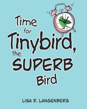 Paperback Time For Tinybird the Superb Bird Book