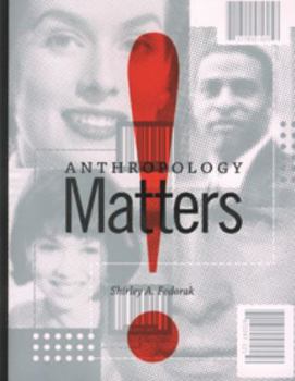Paperback Anthropology Matters! Book