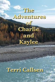 Paperback The Adventures of Charlie and Kaylee Book