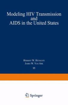 Modeling HIV Transmission and AIDS in the United States (Lecture Notes in Biomathematics)