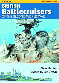 Paperback Shipcraft 7 - British Battlecruisers of the Second World War: Revised Edition Book