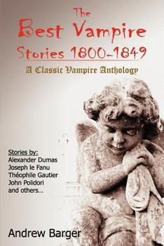 Paperback The Best Vampire Stories 1800-1849: A Classic Vampire Anthology Book