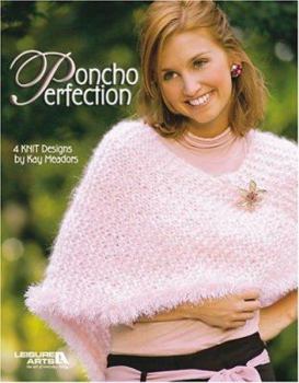 Paperback Poncho Perfection (Leisure Arts #3976) Book