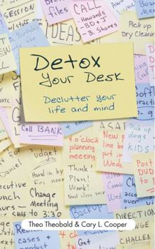 Paperback Detox Your Desk: Declutter Your Life and Mind Book