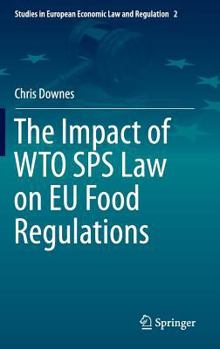 The Impact of WTO SPS Law on EU Food Regulations