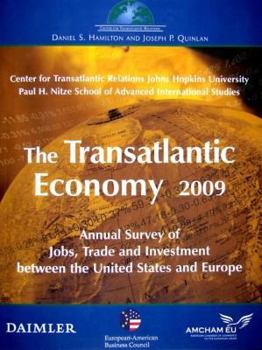 Paperback The Transatlantic Economy 2009: Annual Survey of Jobs, Trade and Investment Between the United States and Europe Book