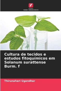 Paperback Cultura de tecidos e estudos fitoquímicos em Solanum surattense Burm. f [Portuguese] Book