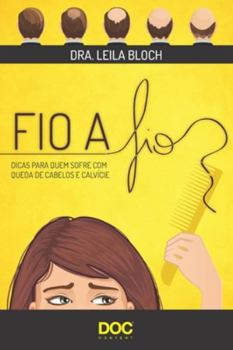 Paperback Fio a Fio: Dicas Para Quem Sofre Com Queda de Cabelos E Calvície [Portuguese] Book