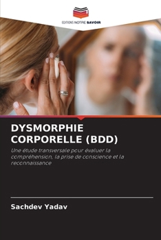 Paperback Dysmorphie Corporelle (Bdd) [French] Book