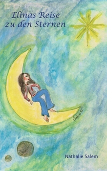 Elinas Reise zu den Sternen (German Edition)