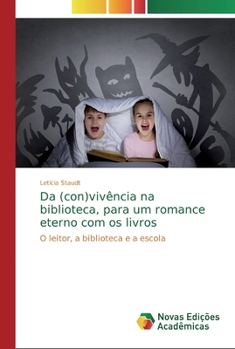 Paperback Da (con)vivência na biblioteca, para um romance eterno com os livros [Portuguese] Book