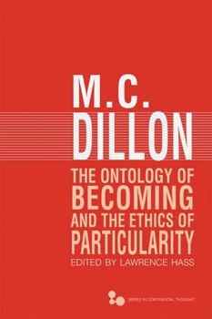 Hardcover The Ontology of Becoming and the Ethics of Particularity Book