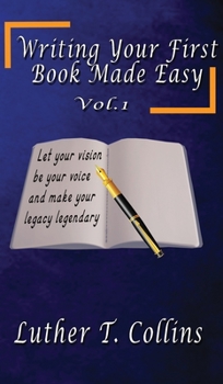 Hardcover Writing Your First Book Made Easy Vol 1 Book