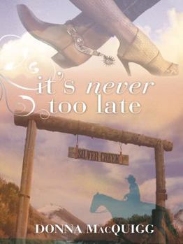 Hardcover It's Never Too Late Book