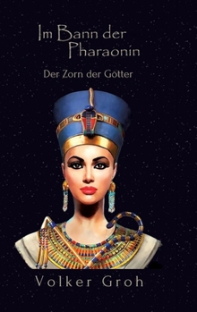 Hardcover Im Bann der Pharaonin III: Der Zorn der Götter [German] Book