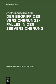 Hardcover Der Begriff Des Versicherungsfalles in Der Seeversicherung [German] Book