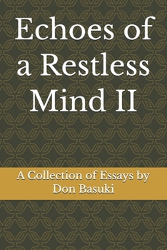 Paperback Echoes of a Restless Mind II: A Collection of Essays by Don Basuki Book