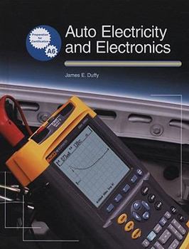 Hardcover Auto Electricity and Electronics: Principles, Diagnosis, Testing, and Service of All Major Electrical, Electronic, and Computer Control Systems Book