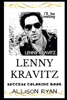 Lenny Kravitz Success Coloring Book (Lenny Kravitz Books)