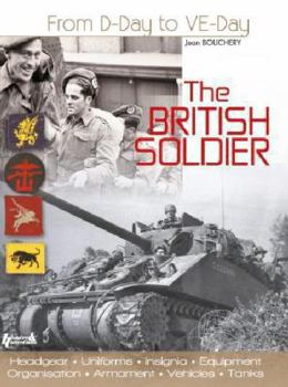 Paperback The British Soldier: From D-Day to Ve-Day Book