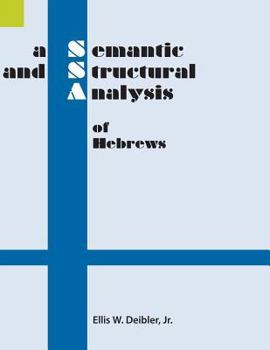 Paperback A Semantic and Structural Analysis of Hebrews Book
