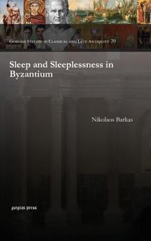 Hardcover Sleep and Sleeplessness in Byzantium Book