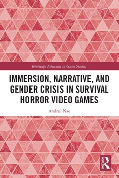 Paperback Immersion, Narrative, and Gender Crisis in Survival Horror Video Games Book