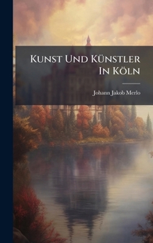 Hardcover Kunst Und KÃ1/4nstler In Köln Book