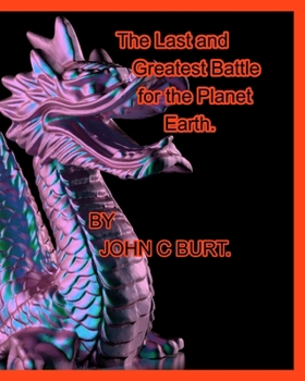 Paperback The Last and Greatest Battle for the Planet Earth. Book