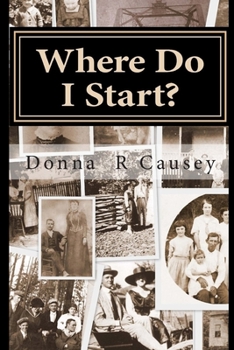 Paperback Where Do I Start?: HINTS and TIPS for BEGINNING GENEALOGISTS with ONLINE RESOURCE Book