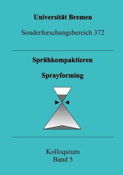 Paperback Sprühkompaktieren - Sprayforming (German Edition) [German] Book