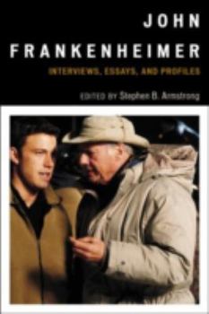 Hardcover John Frankenheimer: Interviews, Essays, and Profiles Book