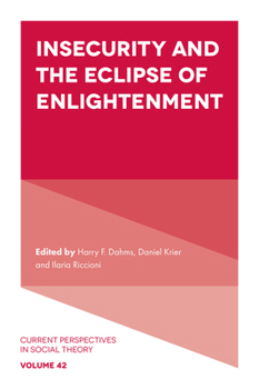 Hardcover Insecurity and the Eclipse of Enlightenment (Current Perspectives in Social Theory) Book