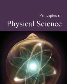 Hardcover Principles of Physical Science: Print Purchase Includes Free Online Access Book