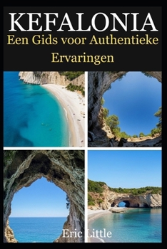 Paperback Kefalonia: Een Gids voor Authentieke Ervaringen [Dutch] Book