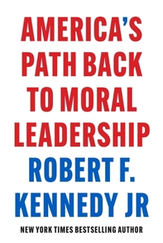 Hardcover America's Path Back to Moral Leadership Book