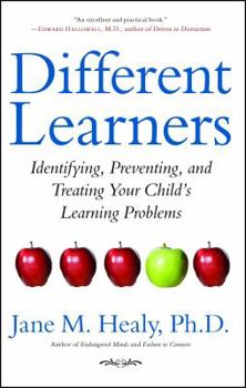 Paperback Different Learners: Identifying, Preventing, and Treating Your Child's Learning Problems Book