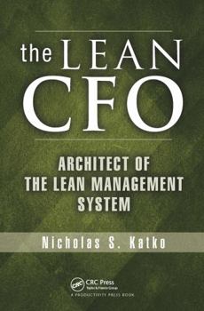 Hardcover The Lean CFO: Architect of the Lean Management System Book