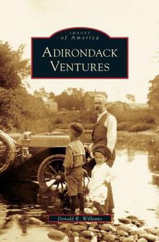 Adirondack Ventures - Book  of the Images of America: New York