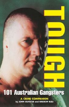 Paperback Tough 101 Australian Gangsters. A Crime Companion Book