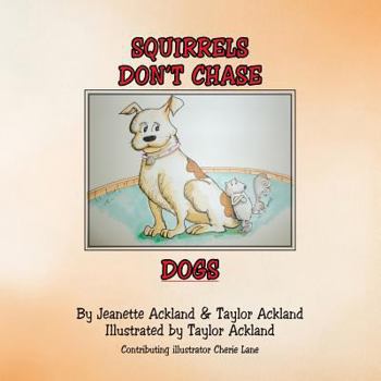 Paperback Squirrels Don't Chase Dogs Book