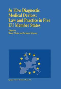 Paperback In Vitro Diagnostic Medical Devices: Law and Practice in Five EU Member States Book